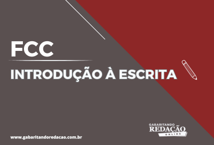 CURSO DE REDAÇÃO FCC INTRODUÇÃO À ESCRITA